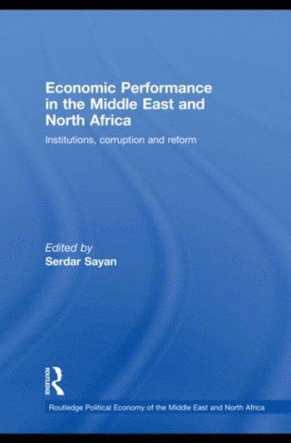 Serdar Sayan - Economic Performance in the Middle East and North Africa, E-bok