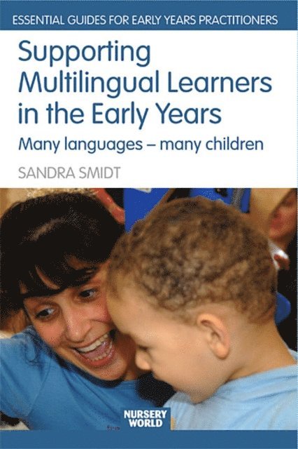 Sandra Smidt - Supporting Multilingual Learners in the Early Years, E-bok