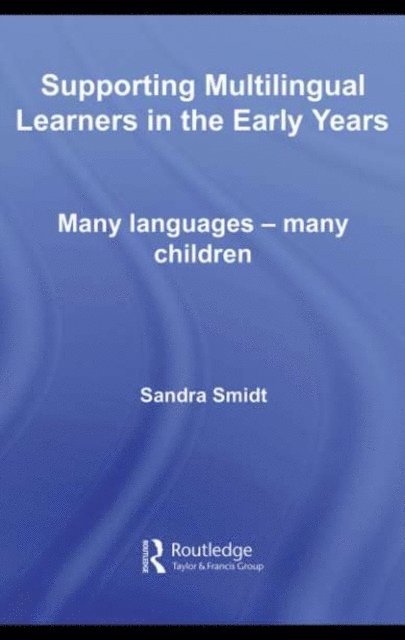 Sandra Smidt - Supporting Multilingual Learners in the Early Years, E-bok