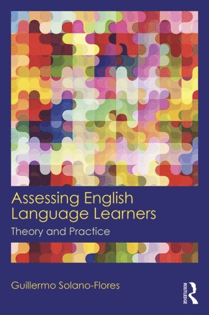 Guillermo Solano Flores - Assessing English Language Learners, E-bok