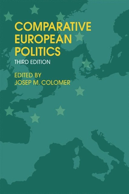 Josep M. Colomer - Comparative European Politics, E-bok