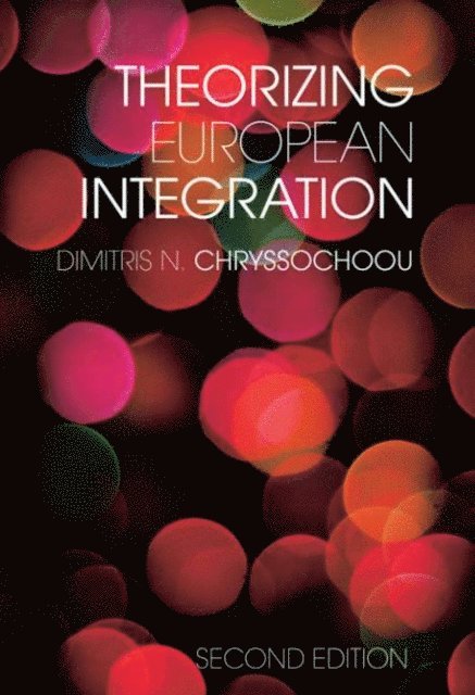 Dimitris N. Chryssochoou - Theorizing European Integration, E-bok