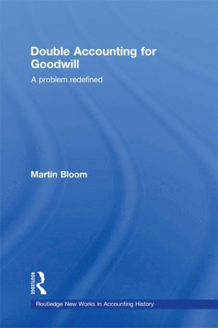 Martin Bloom - Double Accounting for Goodwill, E-bok