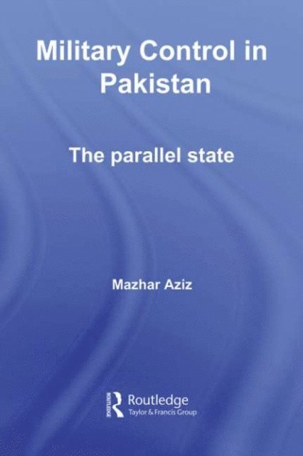 Mazhar Aziz - Military Control in Pakistan, E-bok. Tillgänglighet: Lägg i varukorg