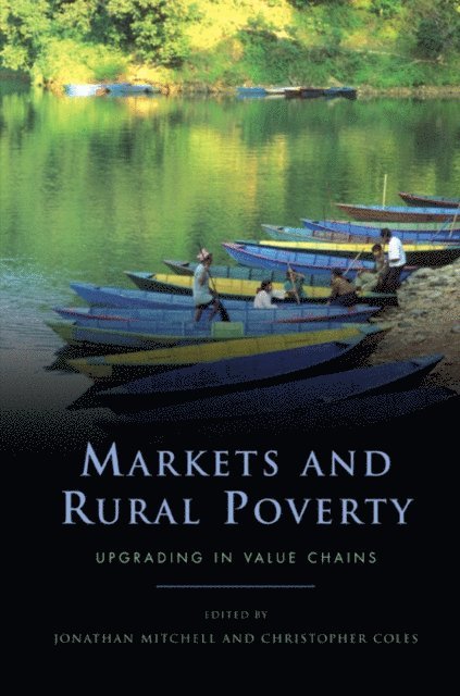 Christopher Coles, Jonathan Mitchell - Markets and Rural Poverty, E-bok