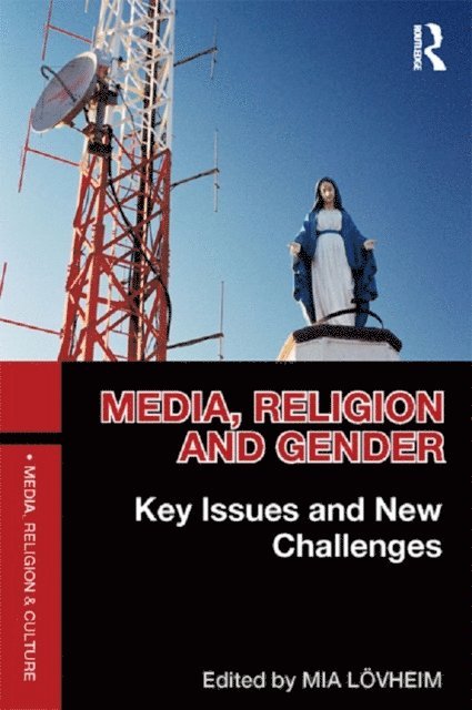 Mia Lovheim - Media, Religion and Gender, E-bok