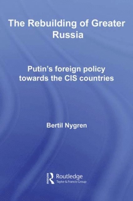 Bertil Nygren - Rebuilding of Greater Russia, E-bok
