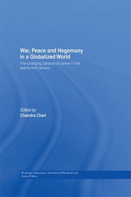 Chandra Chari - War, Peace and Hegemony in a Globalized World, E-bok. Tillgänglighet: Lägg i varukorg
