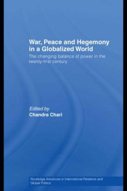 Chandra Chari - War, Peace and Hegemony in a Globalized World, E-bok. Tillgänglighet: Lägg i varukorg