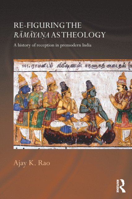 Ajay K. Rao - Re-figuring the Ramayana as Theology, E-bok. Tillgänglighet: Lägg i varukorg