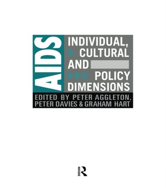 Graham Hart, Peter Davies, Peter Aggleton - AIDS: Individual, Cultural And Policy Dimensions, E-bok