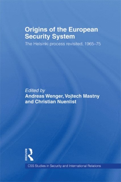 Christian Nuenlist, Vojtech Mastny, Andreas Wenger - Origins of the European Security System, E-bok