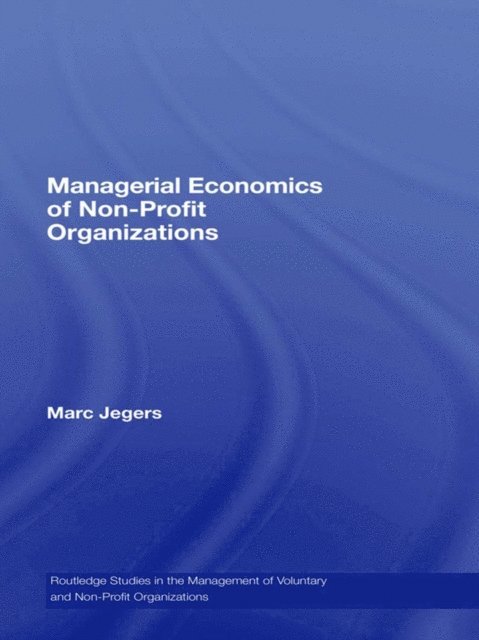 Marc Jegers - Managerial Economics of Non-Profit Organizations, E-bok