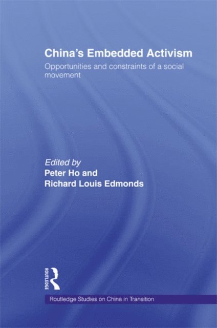 Richard Edmonds, Peter Ho - China's Embedded Activism, E-bok