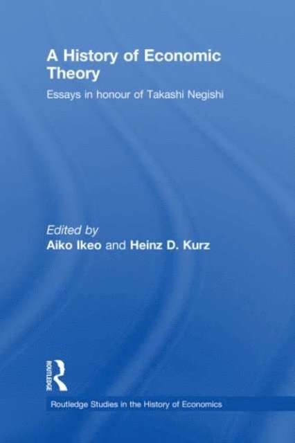 Heinz D. Kurz, Aiko Ikeo - History of Economic Theory, E-bok