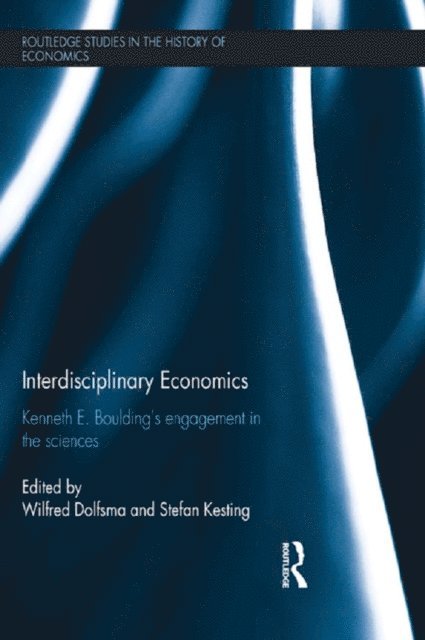 Stefan Kesting, Wilfred Dolfsma - Interdisciplinary Economics, E-bok