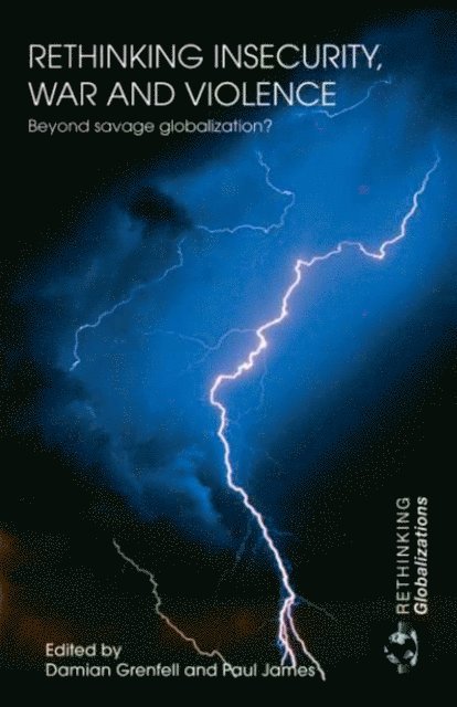 Paul James, Damian Grenfell - Rethinking Insecurity, War and Violence, E-bok