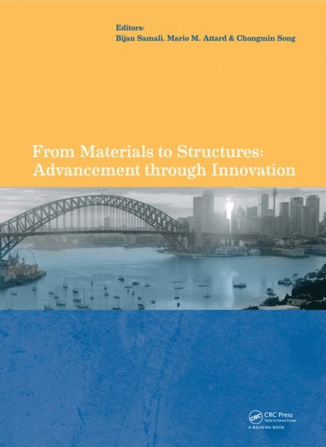 Chongmin Song, Mario M. Attard, Bijan Samali - From Materials to Structures: Advancement through Innovation, E-bok