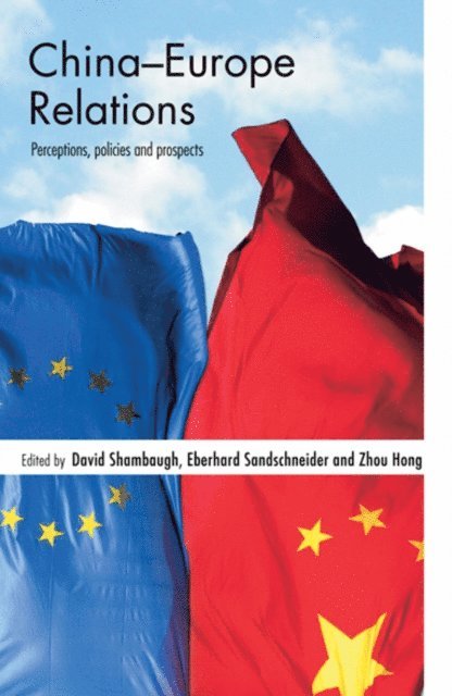 Zhou Hong, Eberhard Sandschneider, David Shambaugh - China-Europe Relations, E-bok