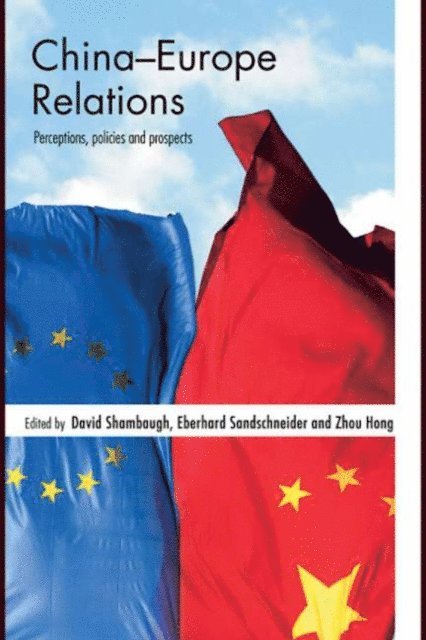 Zhou Hong, Eberhard Sandschneider, David Shambaugh - China-Europe Relations, E-bok