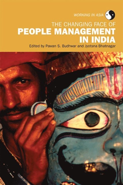Jyotsna Bhatnagar, Pawan S. Budhwar - Changing Face of People Management in India, E-bok