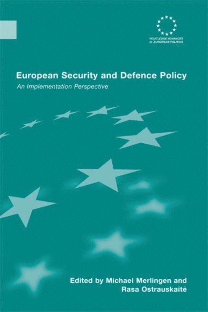 Rasa Ostrauskaite, Michael Merlingen - European Security and Defence Policy, E-bok. Tillgänglighet: Lägg i varukorg