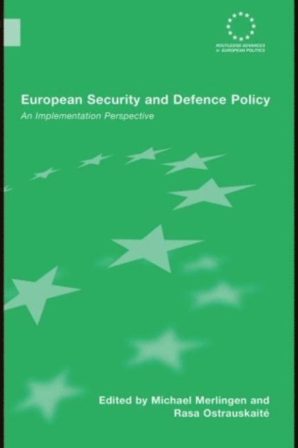 Rasa Ostrauskaite, Michael Merlingen - European Security and Defence Policy, E-bok. Tillgänglighet: Lägg i varukorg