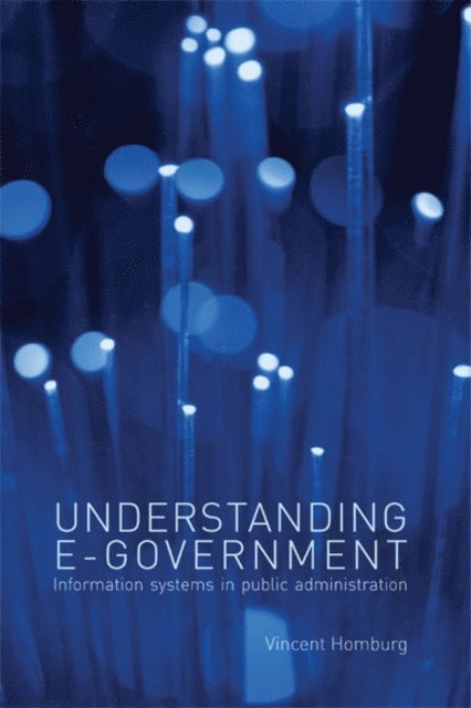 Vincent Homburg - Understanding E-Government, E-bok
