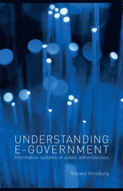 Vincent Homburg - Understanding E-Government, E-bok