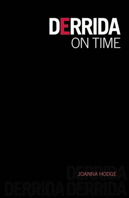 Joanna Hodge - Derrida on Time, E-bok