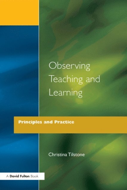 Christina Tilstone - Observing Teaching and Learning, E-bok
