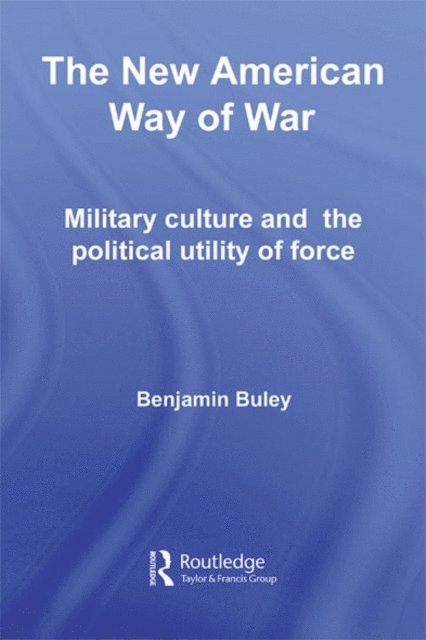 Ben Buley - New American Way of War, E-bok