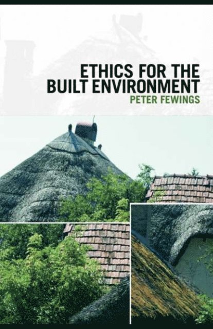 Peter Fewings - Ethics for the Built Environment, E-bok. Tillgänglighet: Lägg i varukorg