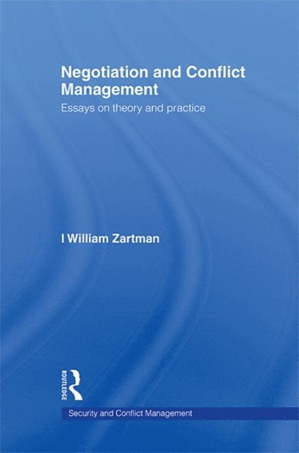I. William Zartman - Negotiation and Conflict Management, E-bok