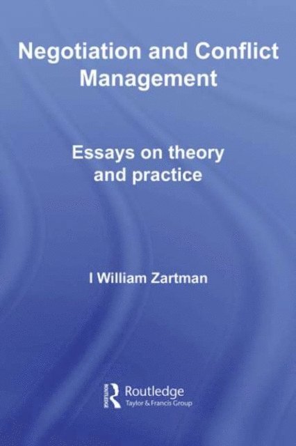 I. William Zartman - Negotiation and Conflict Management, E-bok