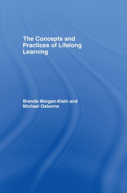 Michael Osborne, Brenda Morgan-Klein - Concepts and Practices of Lifelong Learning, E-bok