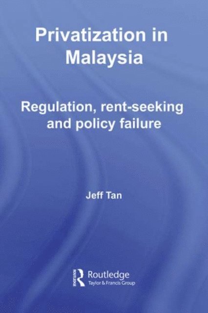 Jeff Tan - Privatization in Malaysia, E-bok