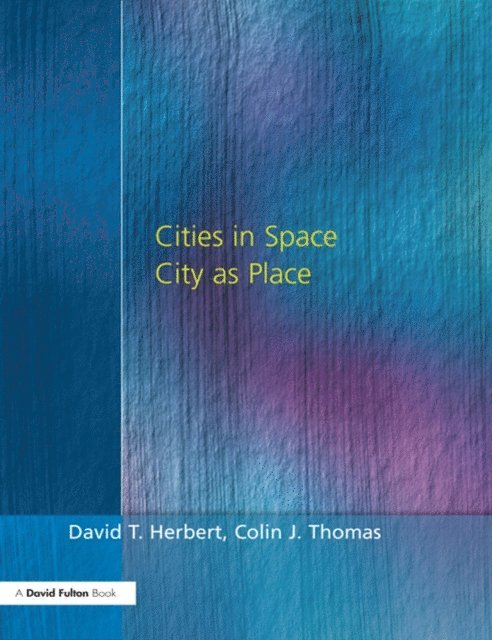 Dr Colin Thomas, Prof David Herbert - Cities In Space, E-bok