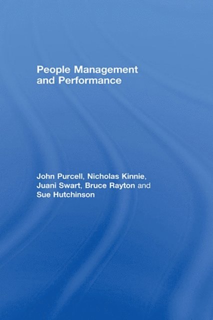 Susan Hutchinson, Bruce Rayton, Juani Swart, Nicholas Kinnie, John Purcell - People Management and Performance, E-bok