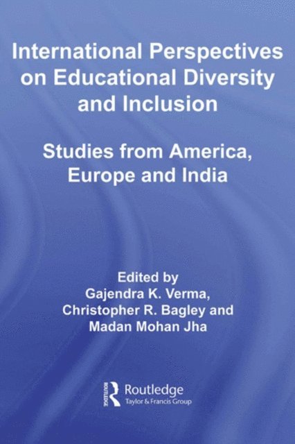 Madan Jha, Christopher Bagley, Gajendra K. Verma - International Perspectives on Educational Diversity and Inclusion, E-bok