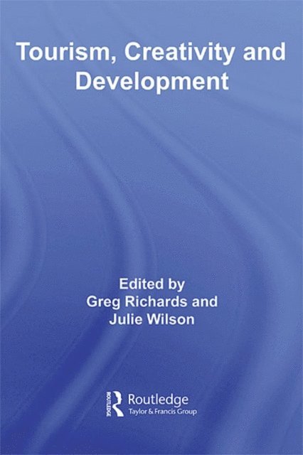 Julie Wilson, Greg Richards - Tourism, Creativity and Development, E-bok