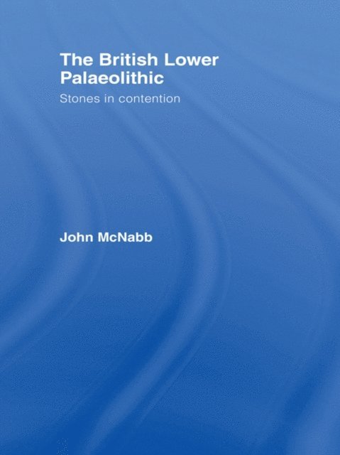 John McNabb - British Lower Palaeolithic, E-bok