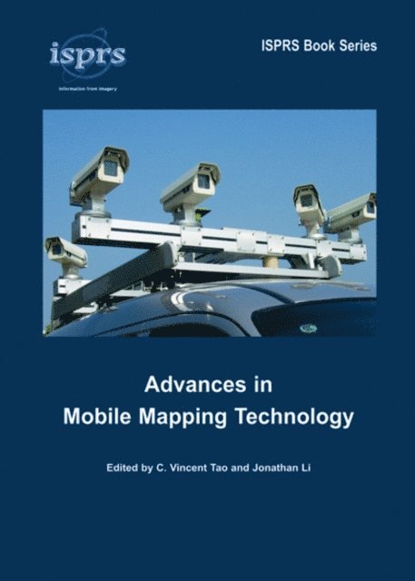Jonathan Li, C. Vincent Tao - Advances in Mobile Mapping Technology, E-bok