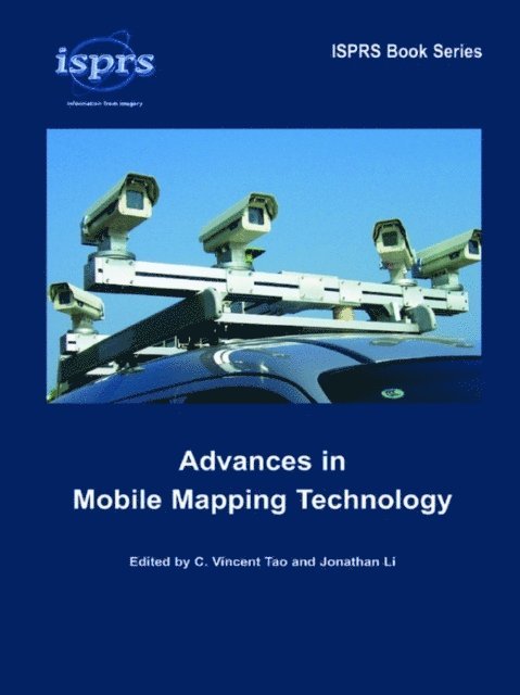Jonathan Li, C. Vincent Tao - Advances in Mobile Mapping Technology, E-bok