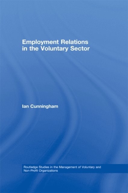 Ian Cunningham - Employment Relations in the Voluntary Sector, E-bok