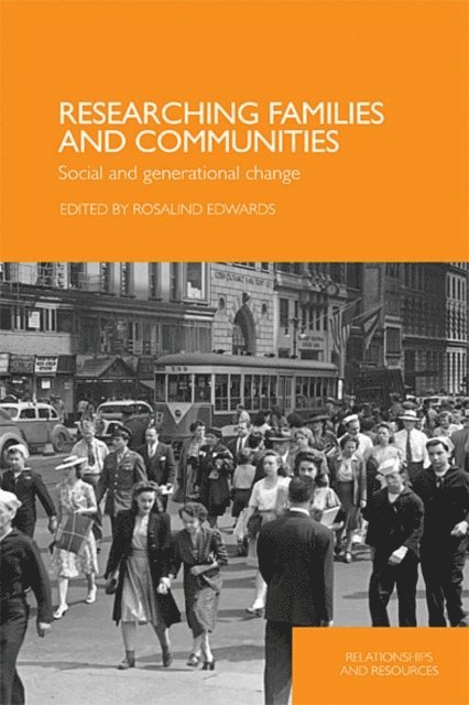 Rosalind Edwards - Researching Families and Communities, E-bok