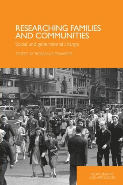 Rosalind Edwards - Researching Families and Communities, E-bok
