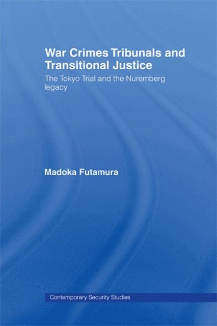 Madoka Futamura - War Crimes Tribunals and Transitional Justice, E-bok