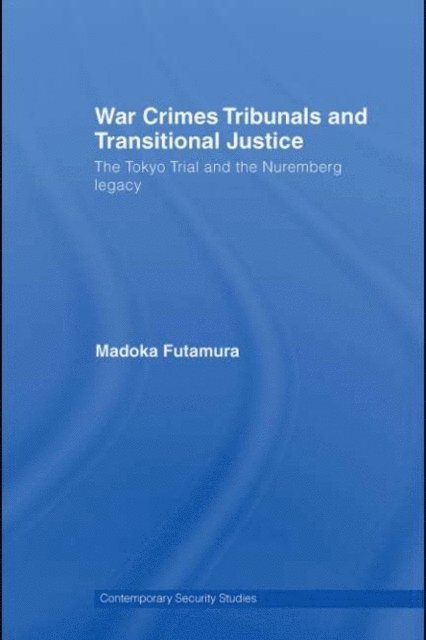 Madoka Futamura - War Crimes Tribunals and Transitional Justice, E-bok