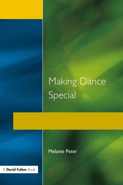 Melanie Peter - Making Dance Special, E-bok